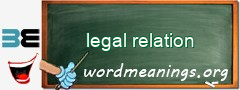 WordMeaning blackboard for legal relation